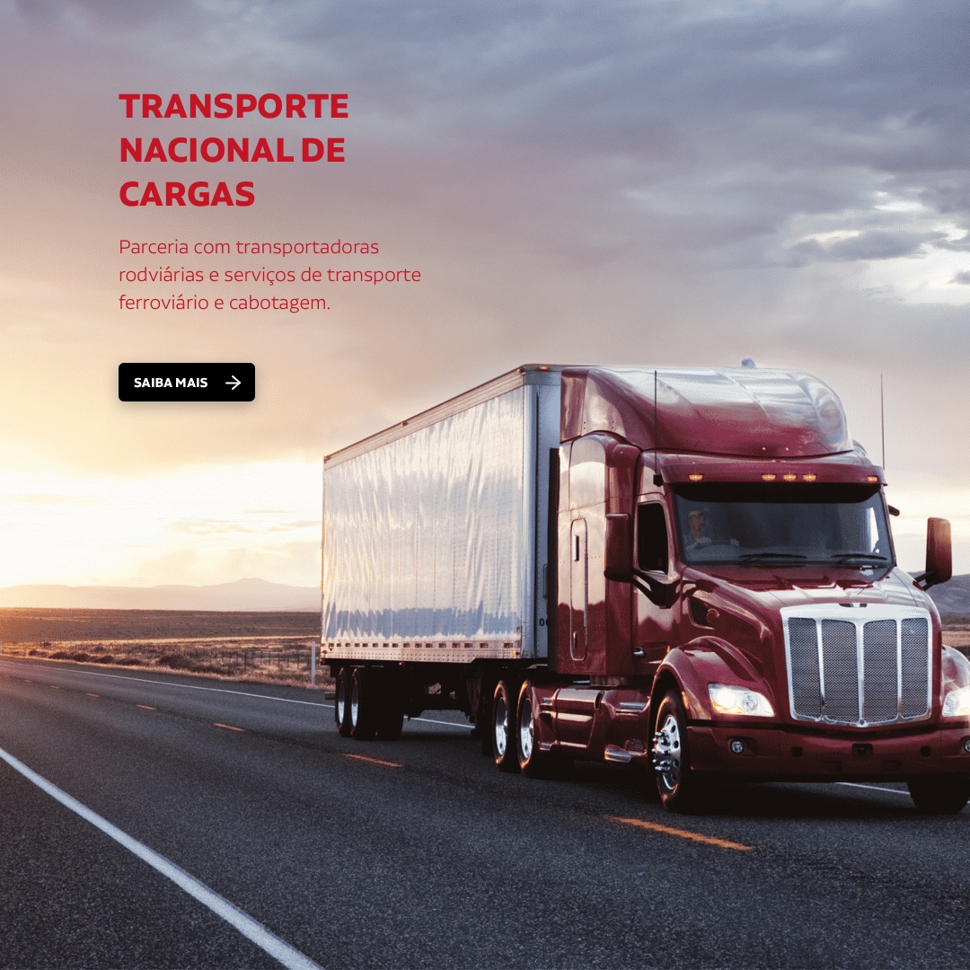 Transporte nacional de cargas: Parceria com transportadoras rodoviárias e serviços de transporte ferroviário e cabotagem